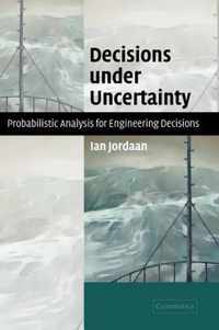 Decisions under Uncertainty