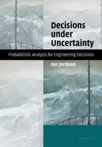 Decisions Under Uncertainty