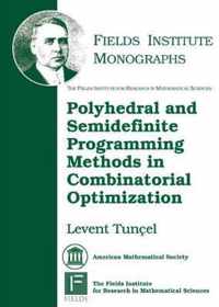 Polyhedral and Semidefinite Programming Methods in Combinatorial Optimization