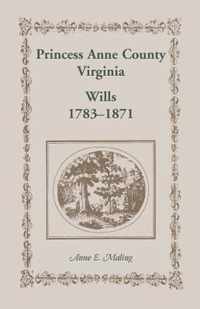 Princess Anne County, Virginia, Wills, 1783-1871