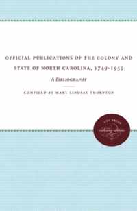 Official Publications of the Colony and State of North Carolina, 1749-1939