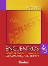 Encuentros Nueva Edicion Ausgabe B2/3. Grammatisches Beiheft