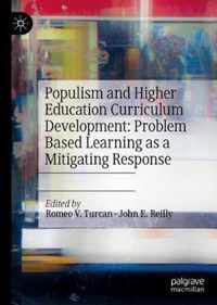 Populism and Higher Education Curriculum Development Problem Based Learning as