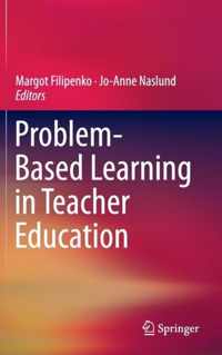 Problem Based Learning in Teacher Education