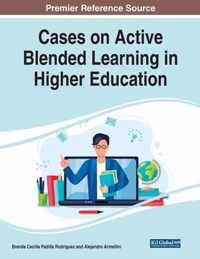 Cases on Active Blended Learning in Higher Education