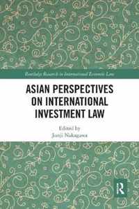 Asian Perspectives on International Investment Law