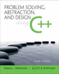 Problem Solving, Abstraction, and Design using C++