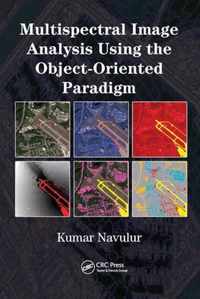 Multispectral Image Analysis Using the Object-Oriented Paradigm