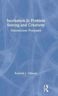 Incubation in Problem Solving and Creativity