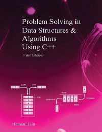 Problem Solving in Data Structures & Algorithms Using C++