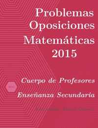 Problemas resueltos de Oposiciones de Matematicas ano 2015