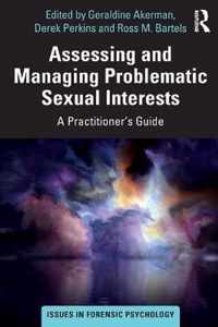 Assessing and Managing Problematic Sexual Interests