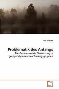 Problematik des Anfangs