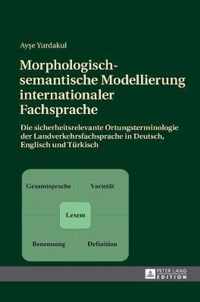 Morphologisch-semantische Modellierung internationaler Fachsprache