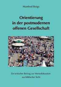 Orientierung in der postmodernen offenen Gesellschaft