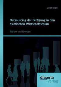 Outsourcing der Fertigung in den asiatischen Wirtschaftsraum