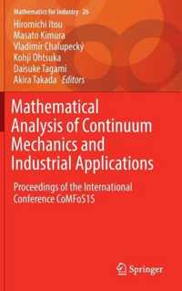 Mathematical Analysis of Continuum Mechanics and Industrial Applications