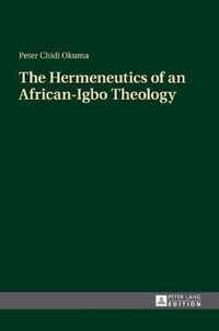 The Hermeneutics of an African-Igbo Theology