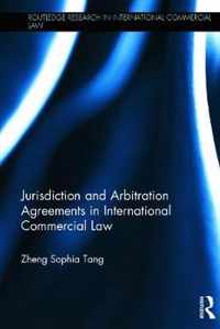 Jurisdiction and Arbitration Agreements in International Commercial Law