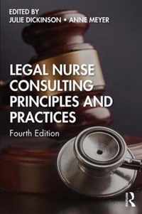 Legal Nurse Consulting Principles and Practices