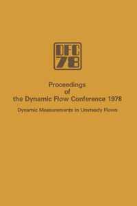 Proceedings of the Dynamic Flow Conference 1978 on Dynamic Measurements in Unsteady Flows