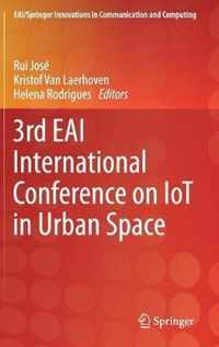 3rd EAI International Conference on IoT in Urban Space