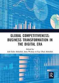 Global Competitiveness: Business Transformation in the Digital Era