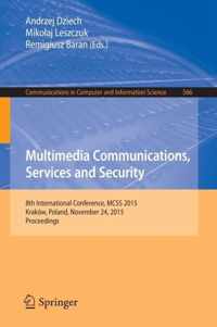 Multimedia Communications, Services and Security: 8th International Conference, McSs 2015, Kraków, Poland, November 24, 2015. Proceedings