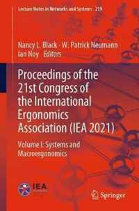 Proceedings of the 21st Congress of the International Ergonomics Association (IEA 2021): Volume I