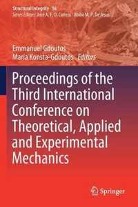 Proceedings of the Third International Conference on Theoretical, Applied and Experimental Mechanics