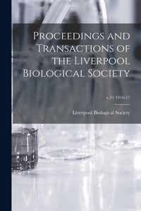 Proceedings and Transactions of the Liverpool Biological Society; v.31 1916-17