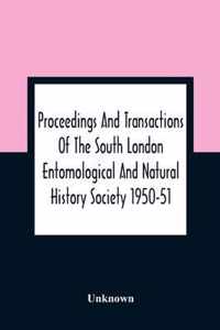 Proceedings And Transactions Of The South London Entomological And Natural History Society 1950-51