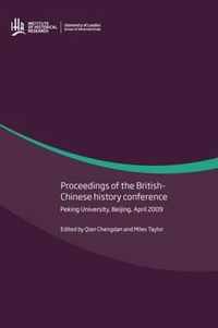 Proceedings of the British-Chinese History Conference, Peking University, Beijing, April 2009