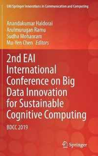 2nd EAI International Conference on Big Data Innovation for Sustainable Cognitive Computing