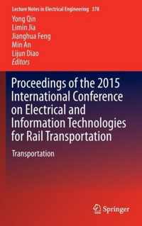 Proceedings of the 2015 International Conference on Electrical and Information Technologies for Rail Transportation