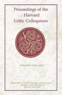 Proceedings of the Harvard Celtic Colloquium, 32