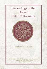 Proceedings of the Harvard Celtic Colloquium, 33