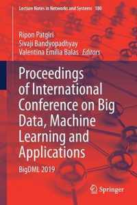 Proceedings of International Conference on Big Data Machine Learning and Applic