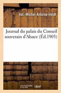 Journal Du Palais Du Conseil Souverain d'Alsace