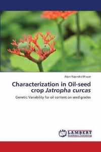 Characterization in Oil-seed crop Jatropha curcas