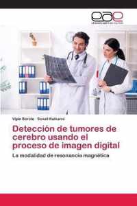 Deteccion de tumores de cerebro usando el proceso de imagen digital