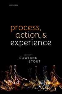 Process, Action, and Experience