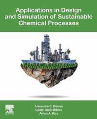 Applications in Design and Simulation of Sustainable Chemical Processes