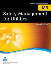 M3 Safety Management for Utilities, Seventh Edition