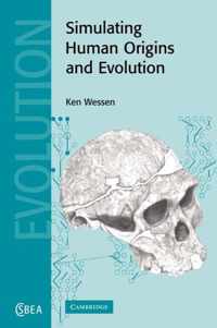 Simulating Human Origins and Evolution