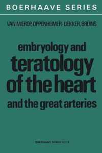 Embryology and Teratology of the Heart and the Great Arteries