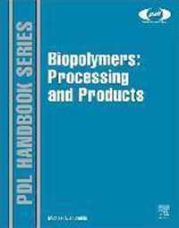 Biopolymers: Processing and Products