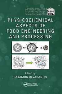 Physicochemical Aspects of Food Engineering and Processing