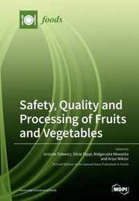 Safety, Quality and Processing of Fruits and Vegetables