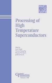 Processing of High Temperature Superconductors